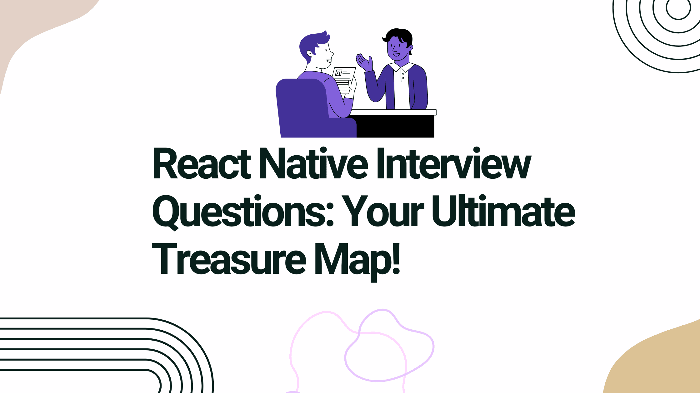 Top React Native Interview Questions – Developer’s Guide