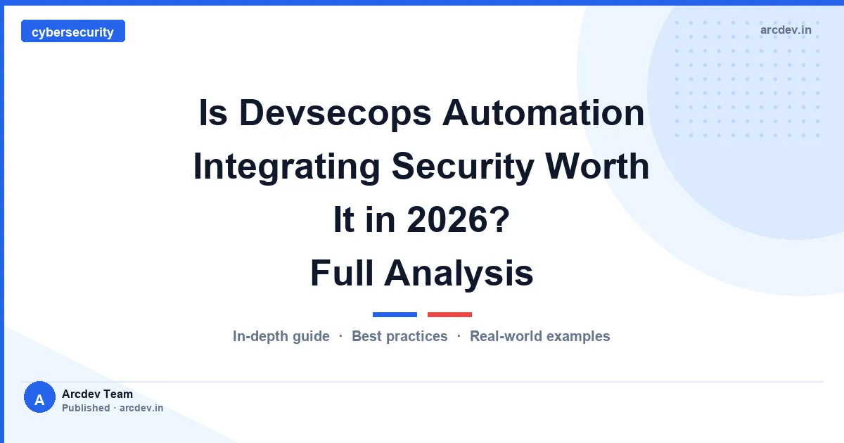 Is Devsecops Automation Integrating Security Worth It in 2026? Full Analysis