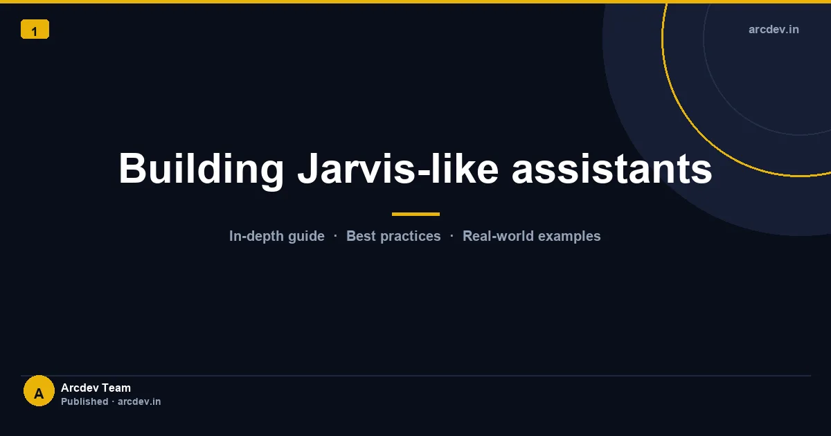 Featured image for Building Jarvis-like assistants
