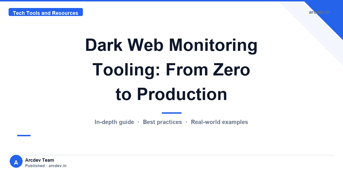 Featured image for Dark Web Monitoring Tooling: From Zero to Production