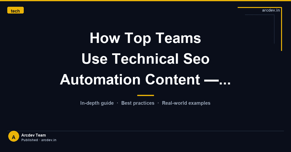 Featured image for How Top Teams Use Technical Seo Automation Content —...