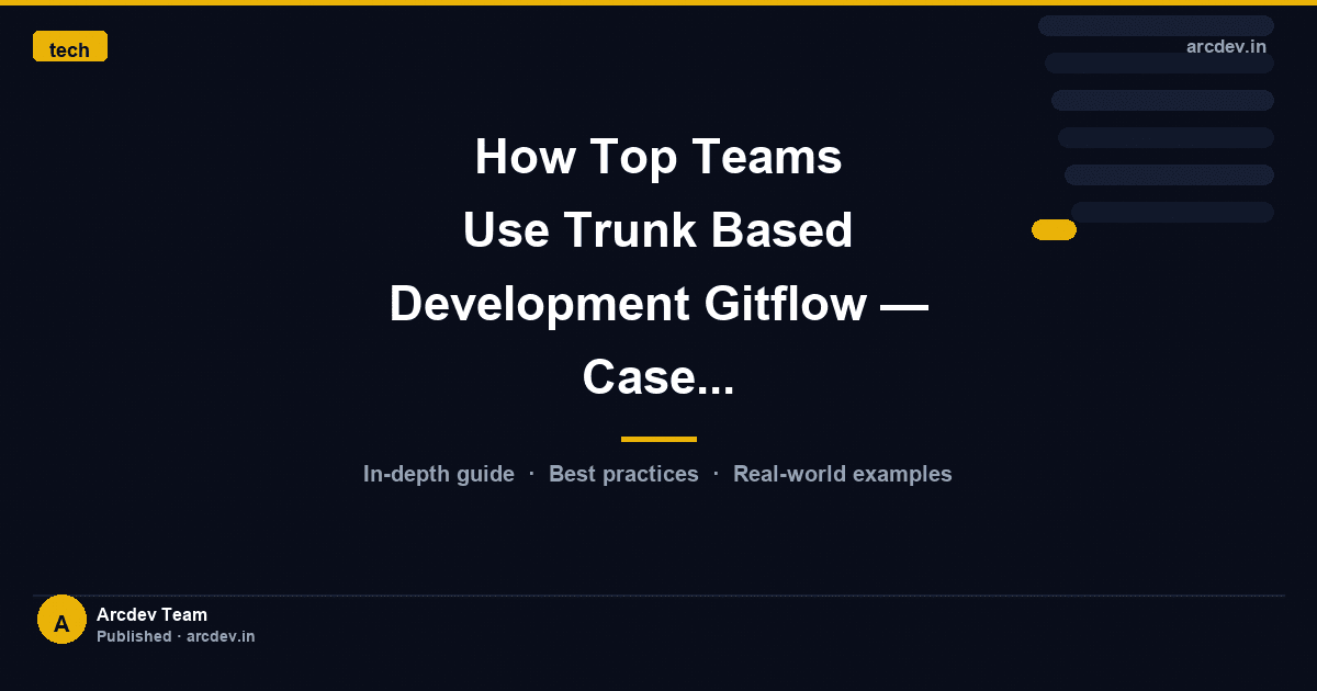 Featured image for How Top Teams Use Trunk Based Development Gitflow — Case...