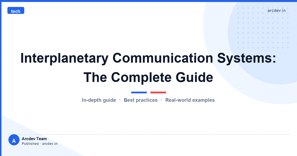 Featured image for Interplanetary Communication Systems: The Complete Guide