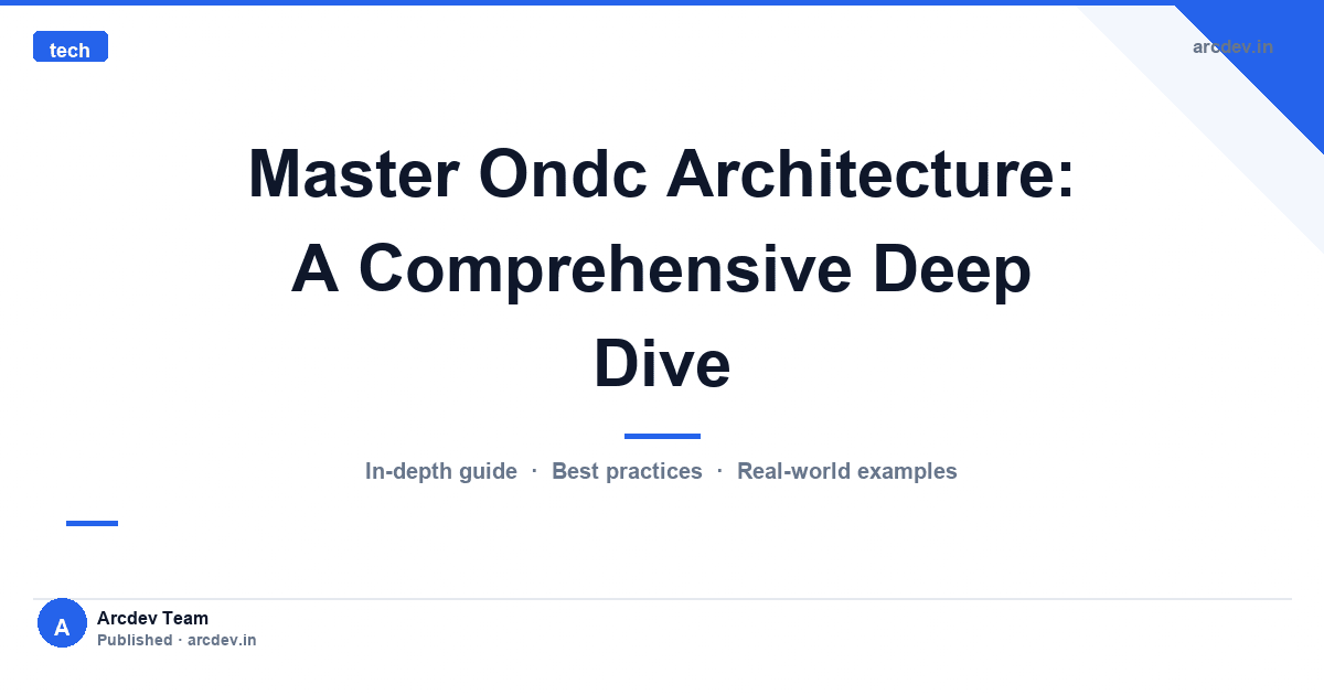 Featured image for Master Ondc Architecture: A Comprehensive Deep Dive