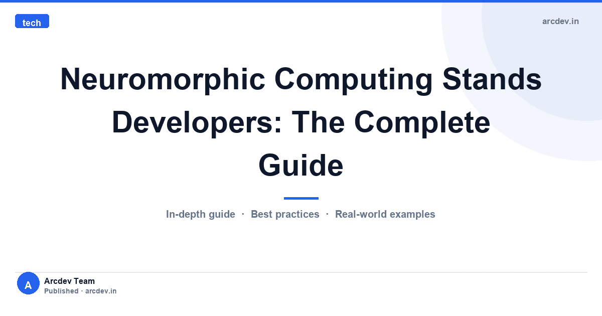 Featured image for Neuromorphic Computing Stands Developers: The Complete Guide