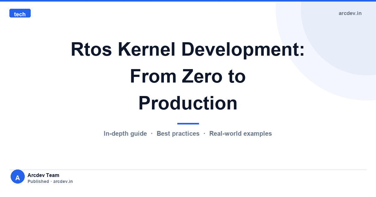 Featured image for Rtos Kernel Development: From Zero to Production
