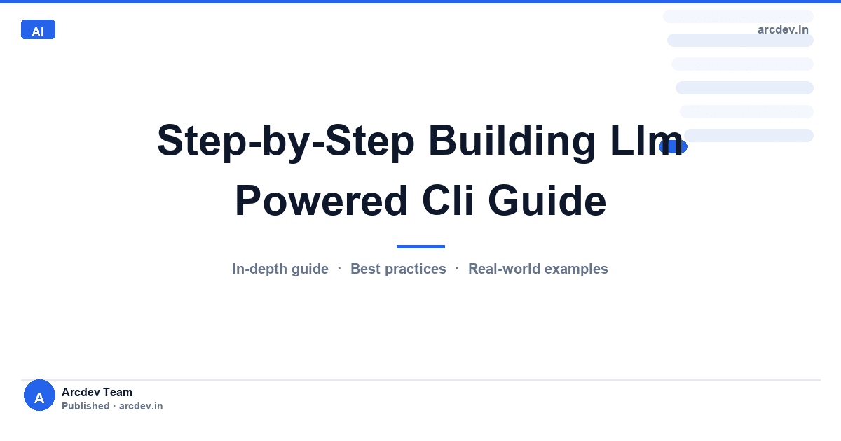 Featured image for Step-by-Step Building Llm Powered Cli Guide