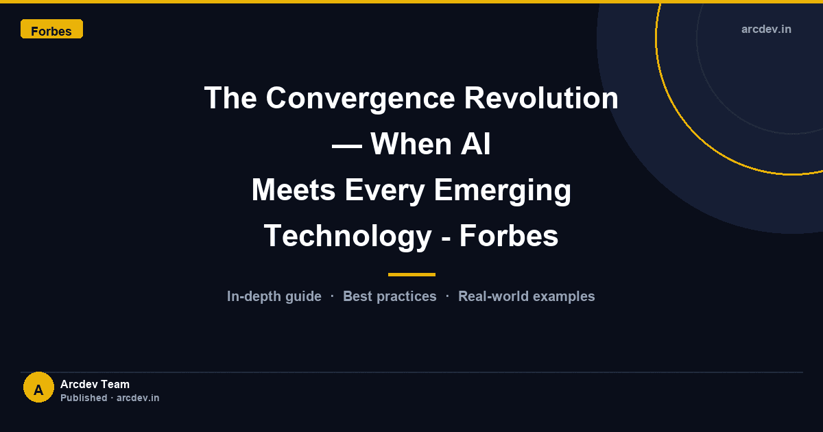 Featured image for The Convergence Revolution — When AI Meets Every Emerging Technology - Forbes