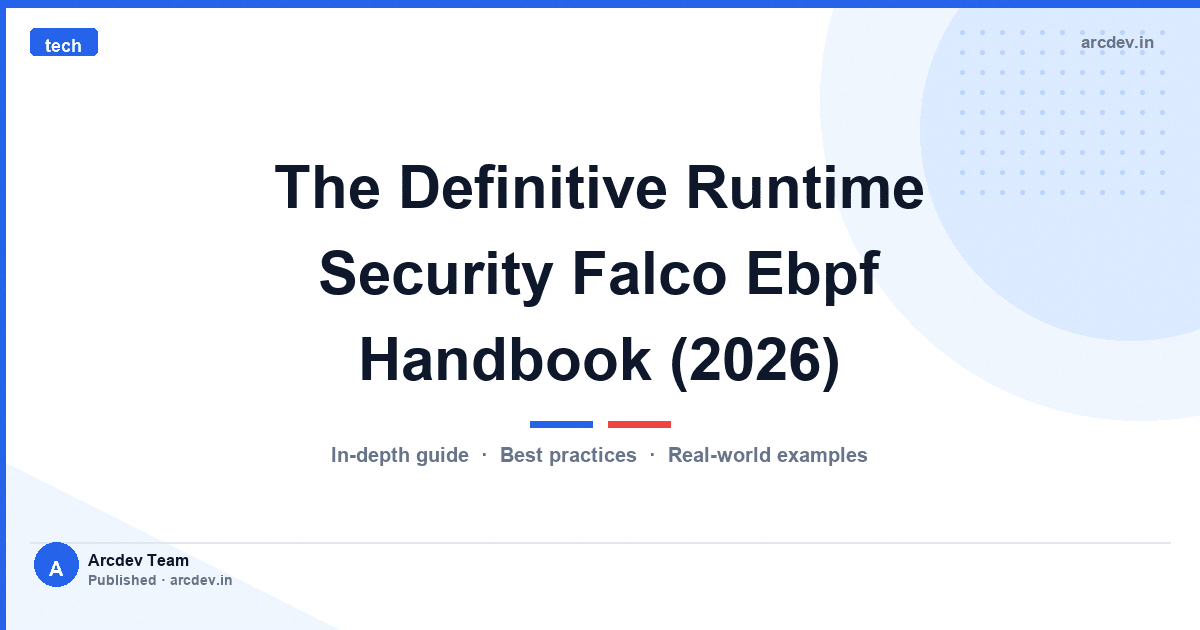 The Definitive Runtime Security Falco Ebpf Handbook (2026)