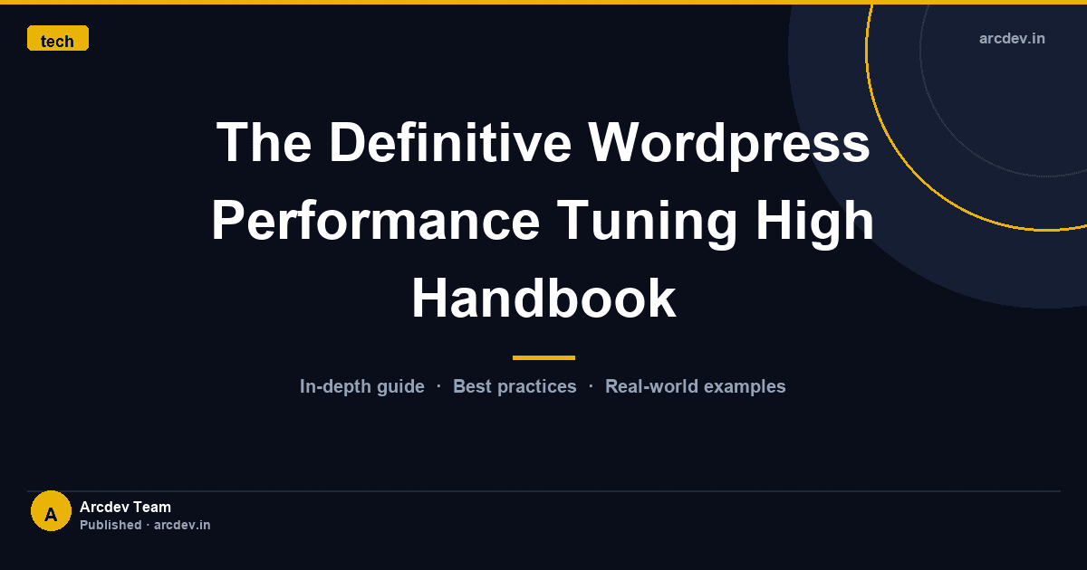 Featured image for The Definitive Wordpress Performance Tuning High Handbook