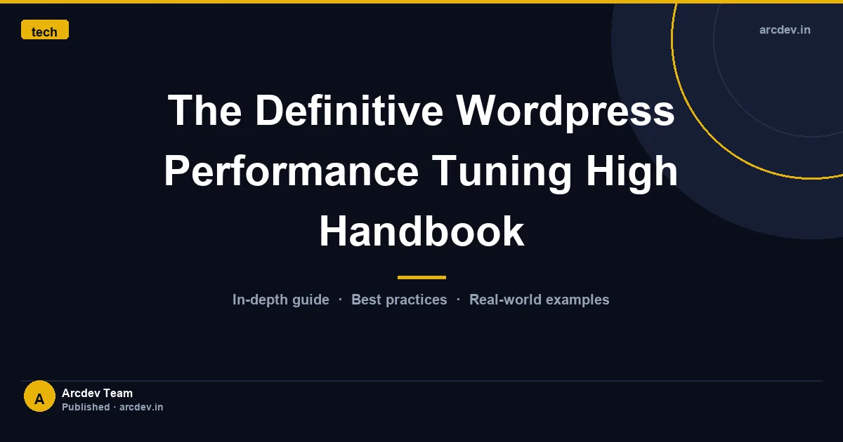Featured image for The Definitive Wordpress Performance Tuning High Handbook