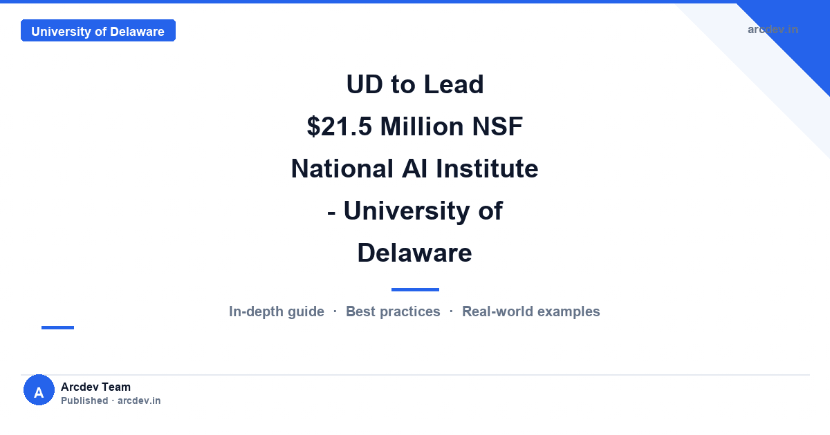 Featured image for UD to Lead $21.5 Million NSF National AI Institute - University of Delaware
