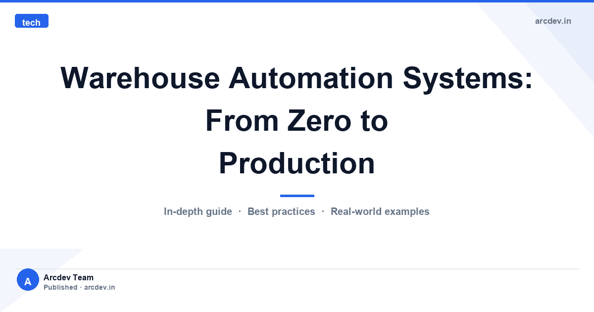 Featured image for Warehouse Automation Systems: From Zero to Production