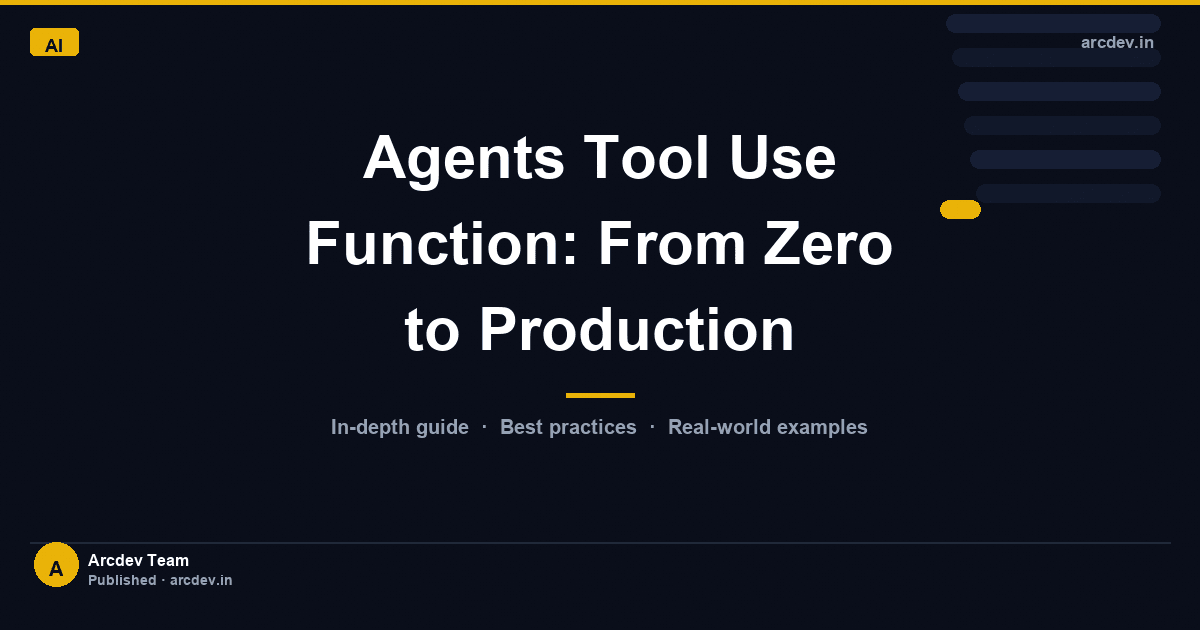 Featured image for Agents Tool Use Function: From Zero to Production