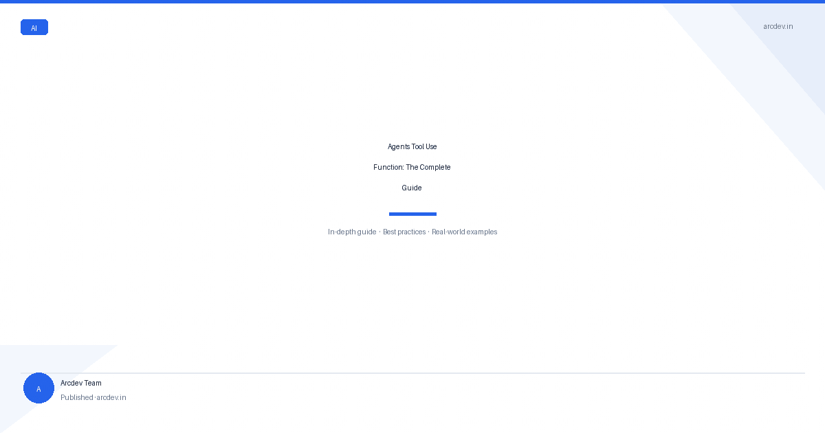 Featured image for Agents Tool Use Function: The Complete Guide