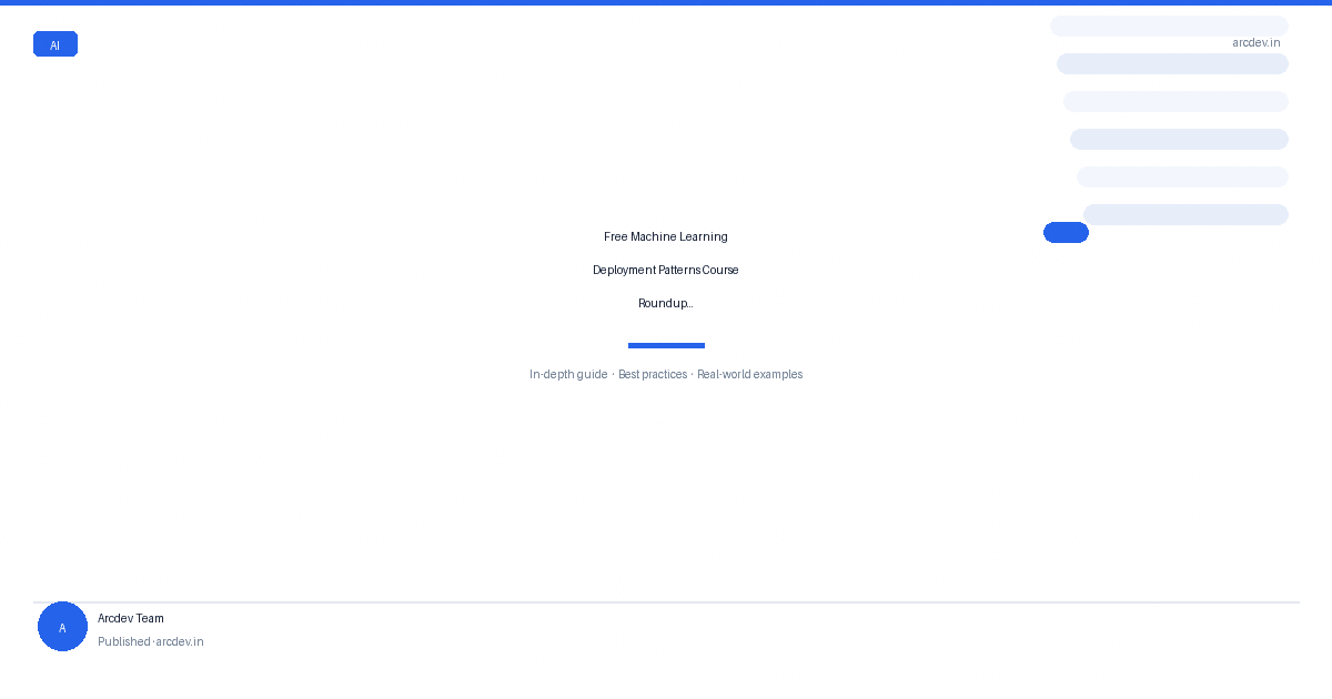 Featured image for Free Machine Learning Deployment Patterns Course Roundup...