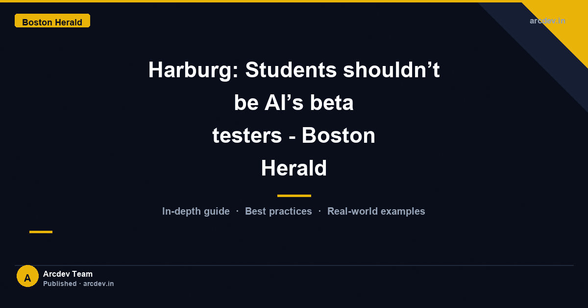 Featured image for Harburg: Students shouldn’t be AI’s beta testers - Boston Herald