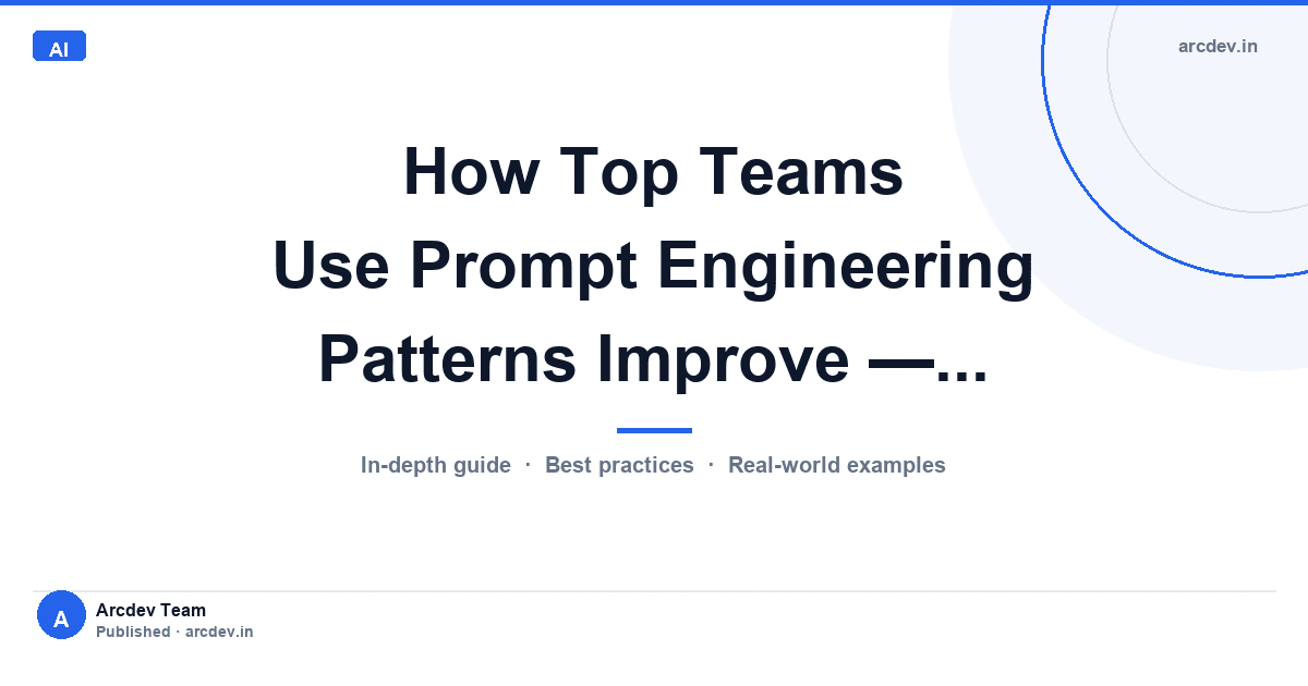 Featured image for How Top Teams Use Prompt Engineering Patterns Improve —...