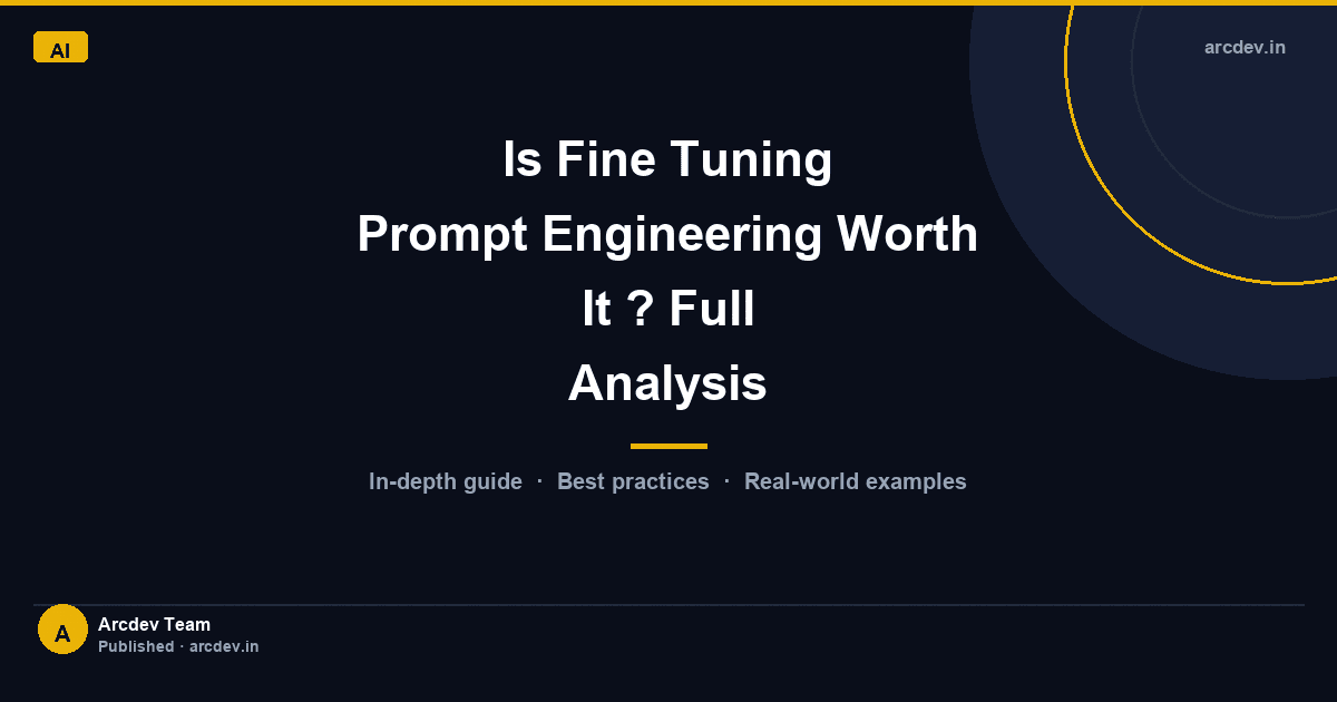 Featured image for Is Fine Tuning Prompt Engineering Worth It ? Full Analysis