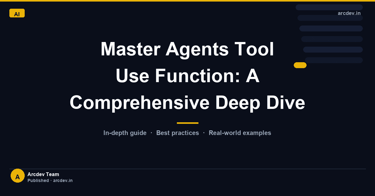 Featured image for Master Agents Tool Use Function: A Comprehensive Deep Dive