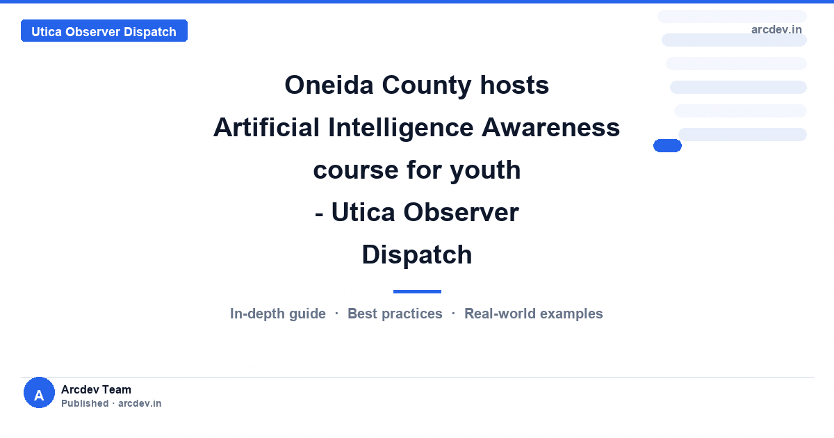 Featured image for Oneida County hosts Artificial Intelligence Awareness course for youth - Utica Observer Dispatch