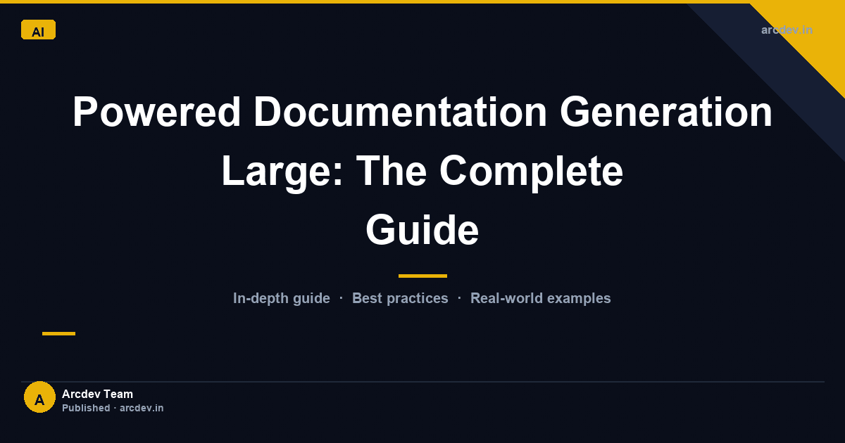 Featured image for Powered Documentation Generation Large: The Complete Guide