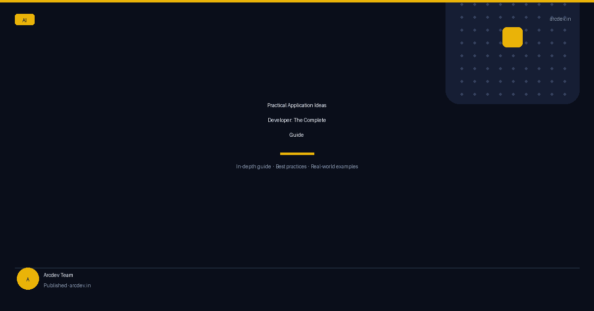 Featured image for Practical Application Ideas Developer: The Complete Guide