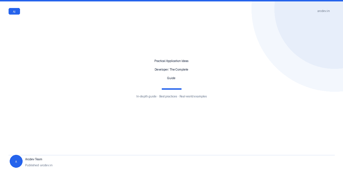 Featured image for Practical Application Ideas Developer: The Complete Guide