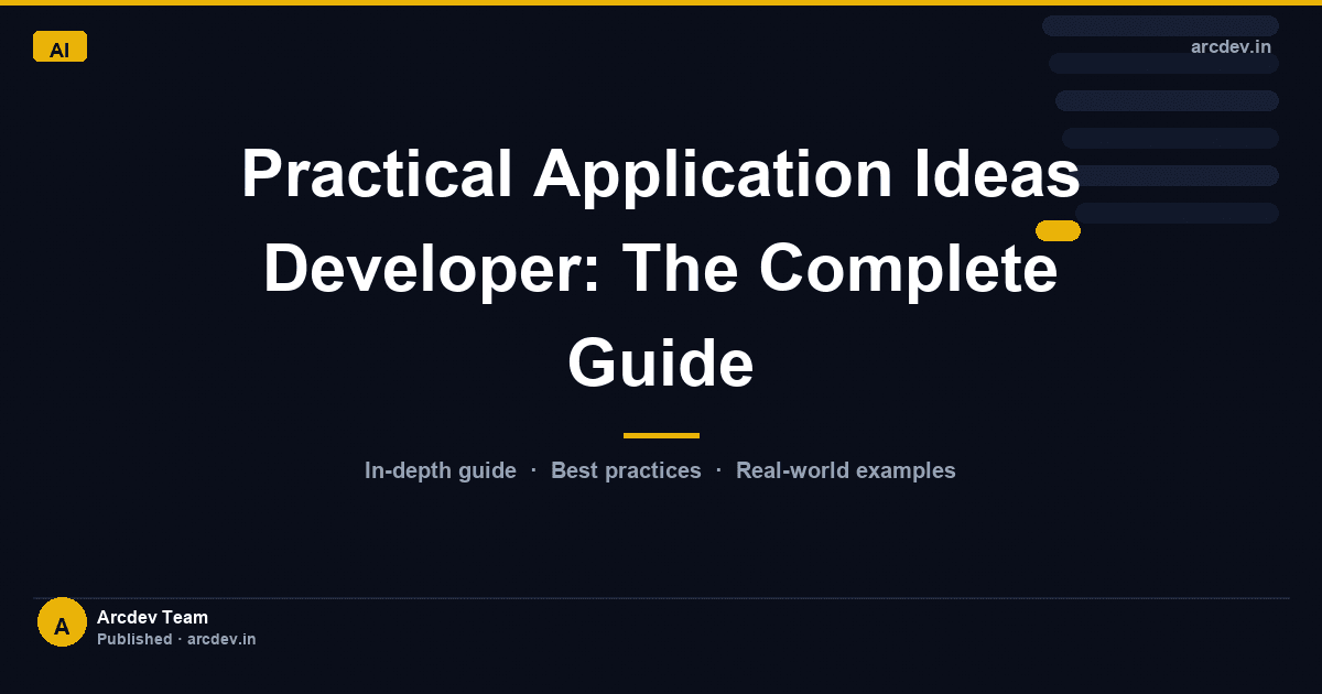 Featured image for Practical Application Ideas Developer: The Complete Guide
