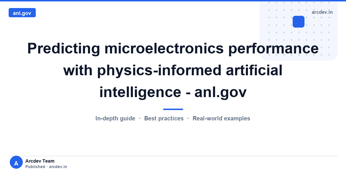 Featured image for Predicting microelectronics performance with physics-informed artificial intelligence - anl.gov