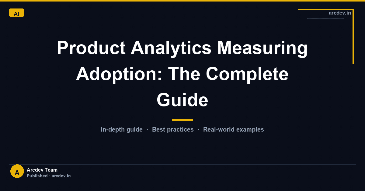 Featured image for Product Analytics Measuring Adoption: The Complete Guide