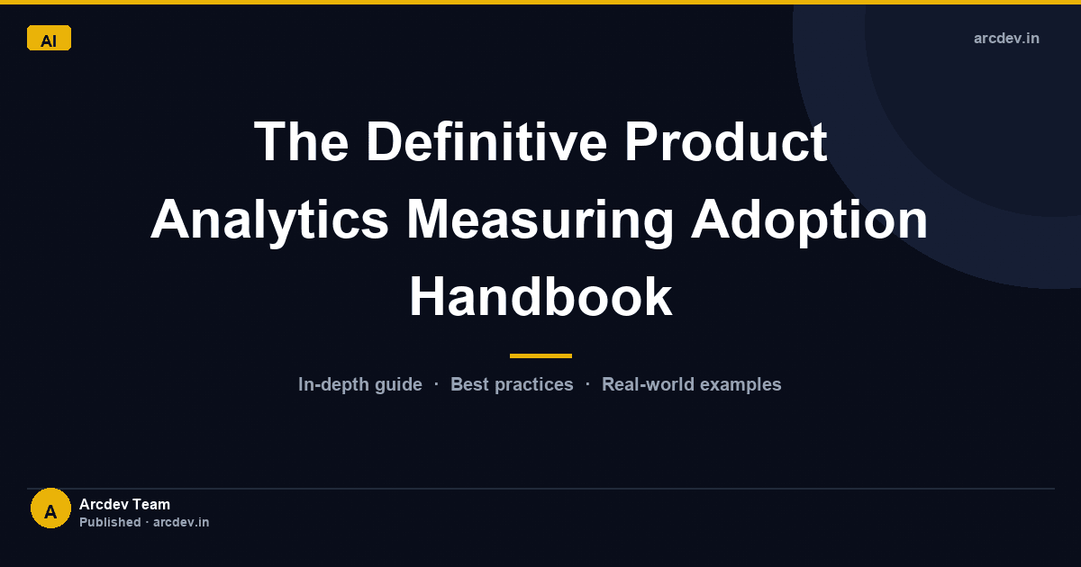 Featured image for The Definitive Product Analytics Measuring Adoption Handbook