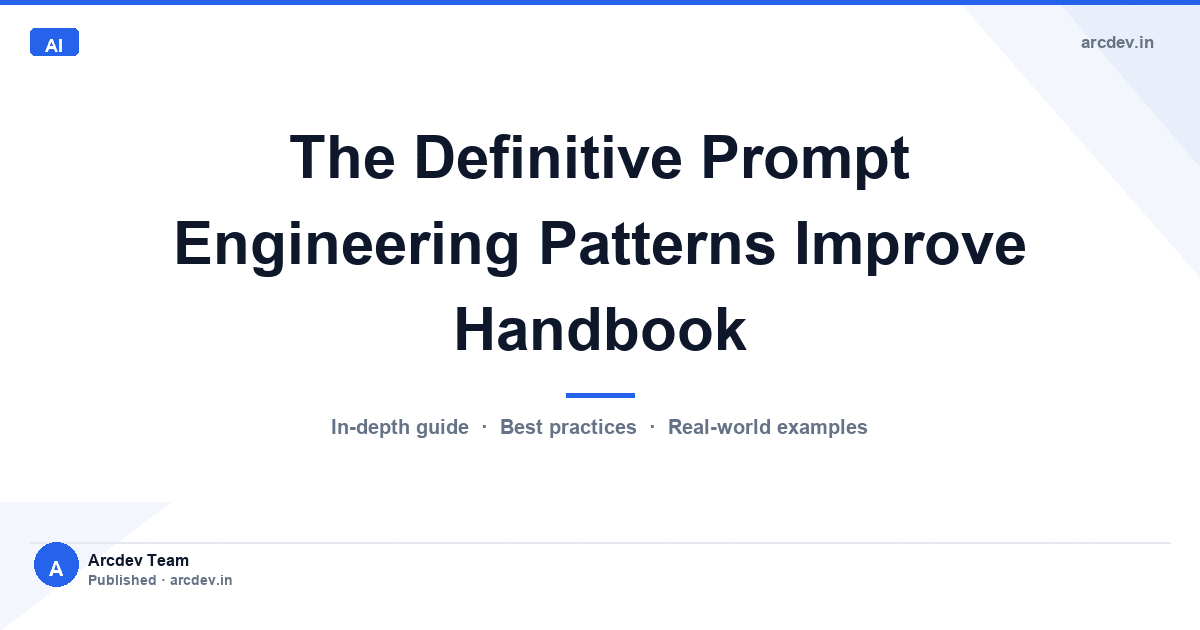 Featured image for The Definitive Prompt Engineering Patterns Improve Handbook