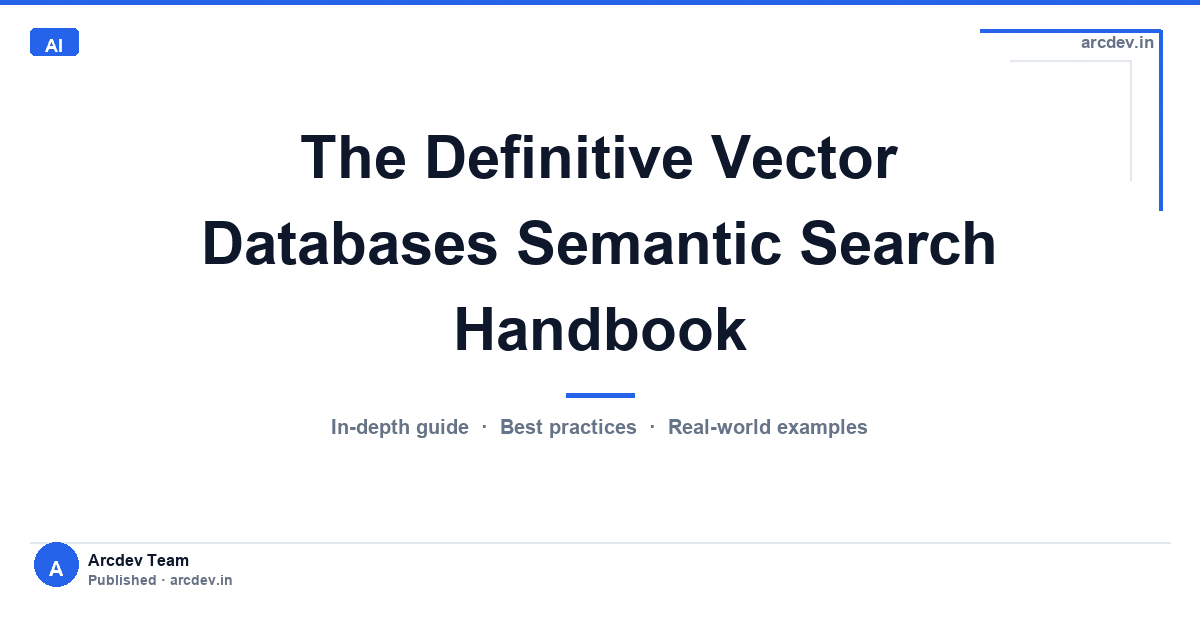 Featured image for The Definitive Vector Databases Semantic Search Handbook