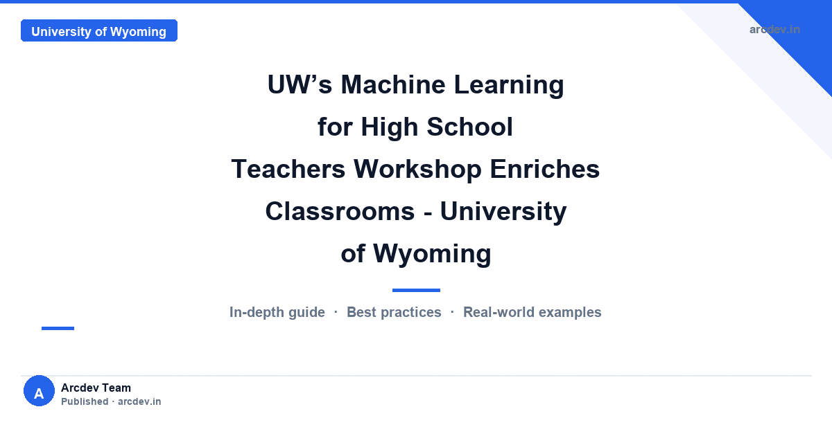 Featured image for UW’s Machine Learning for High School Teachers Workshop Enriches Classrooms - University of Wyoming