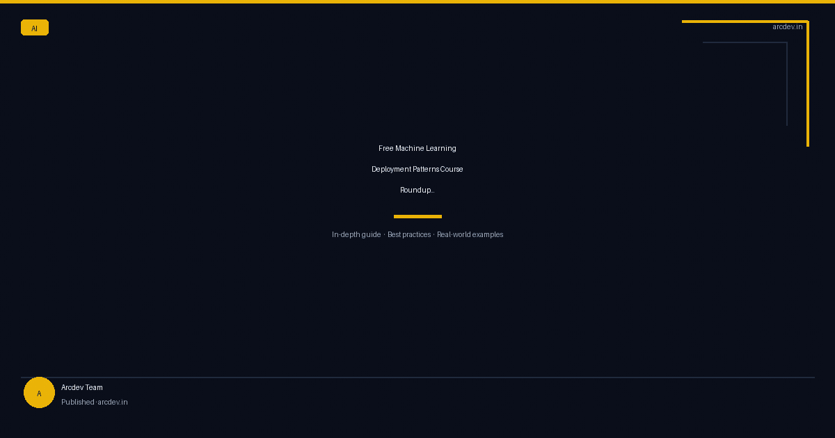 Featured image for Free Machine Learning Deployment Patterns Course Roundup...