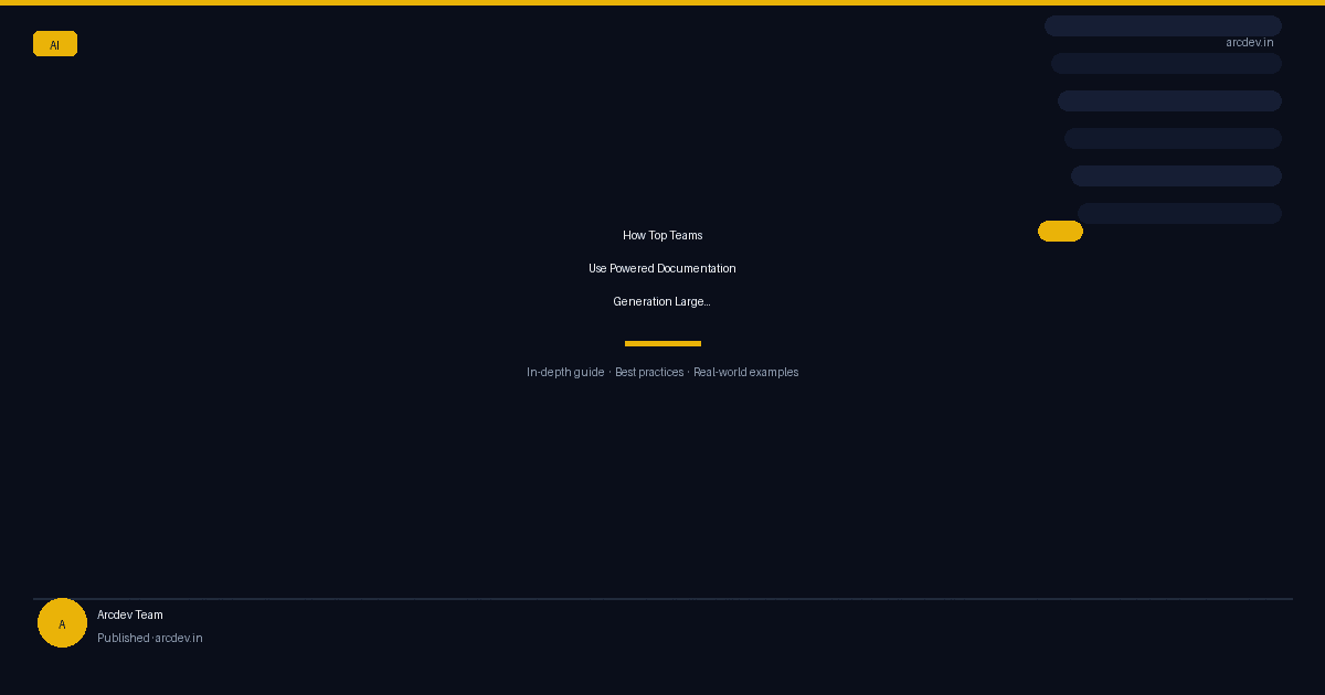 Featured image for How Top Teams Use Powered Documentation Generation Large...