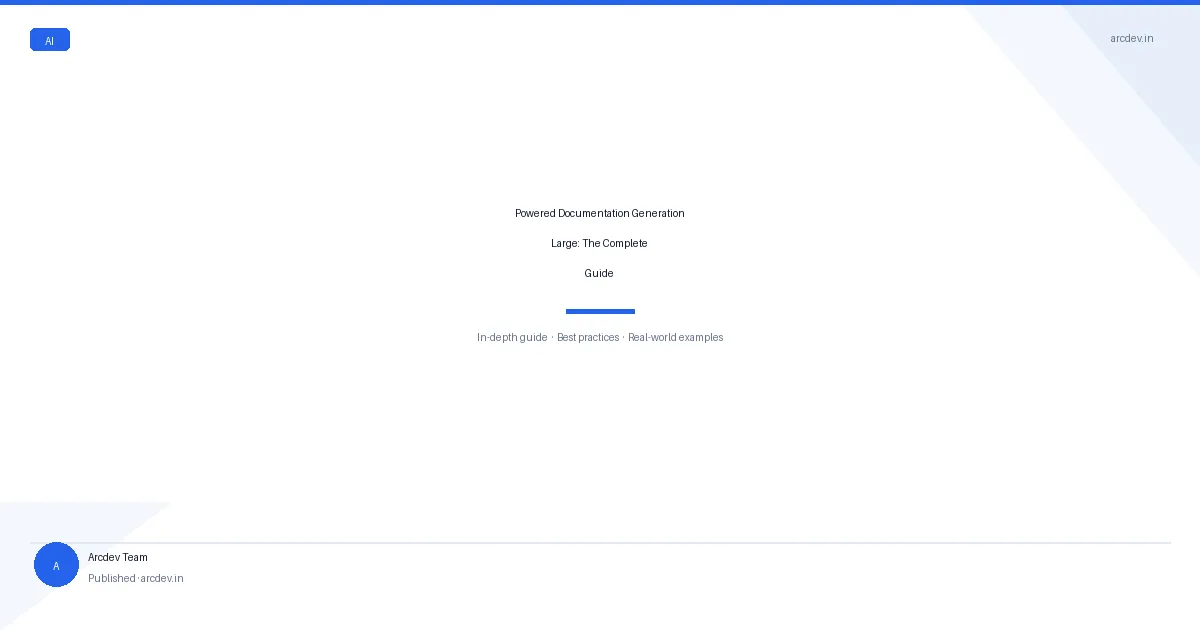 Featured image for Powered Documentation Generation Large: The Complete Guide