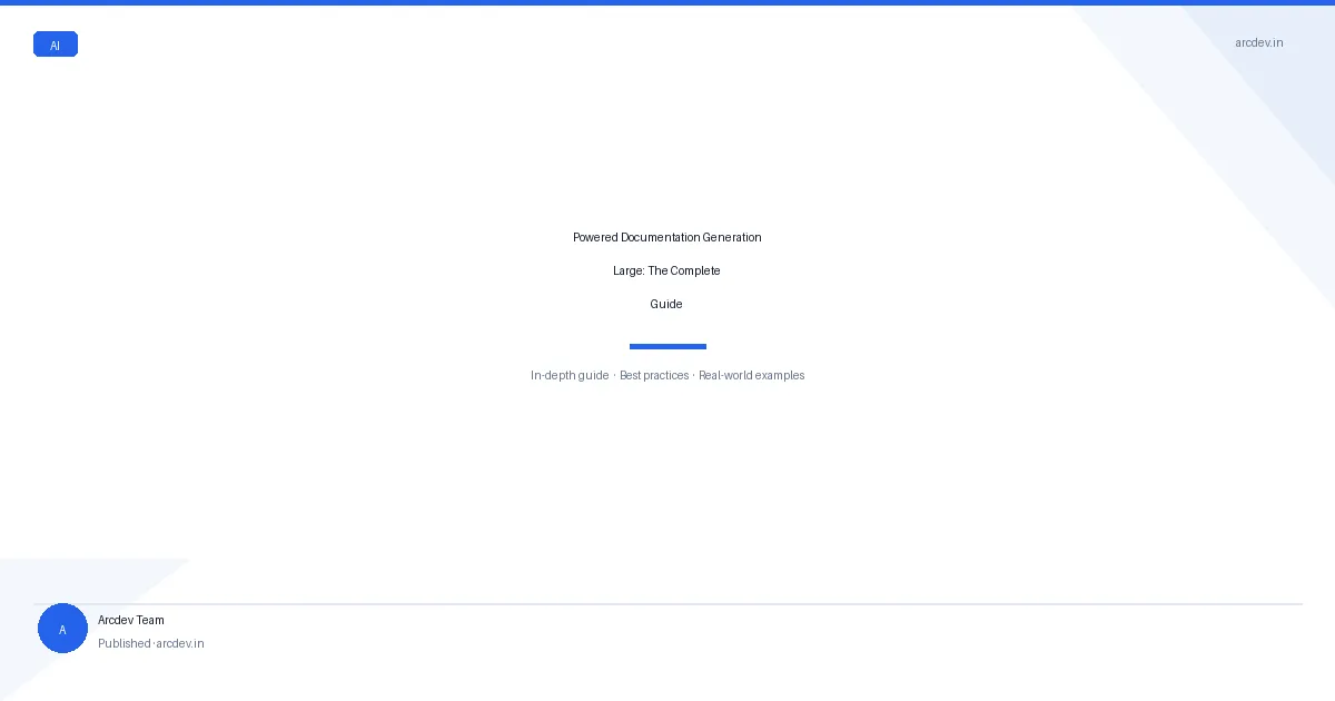 Featured image for Powered Documentation Generation Large: The Complete Guide