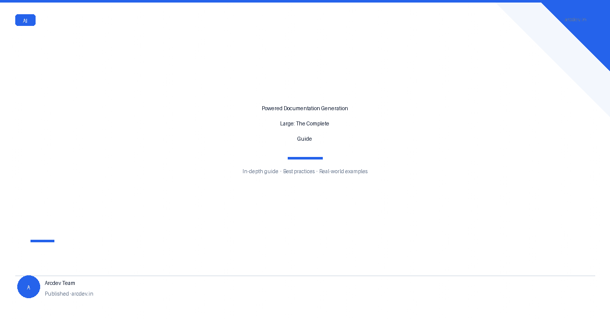 Featured image for Powered Documentation Generation Large: The Complete Guide