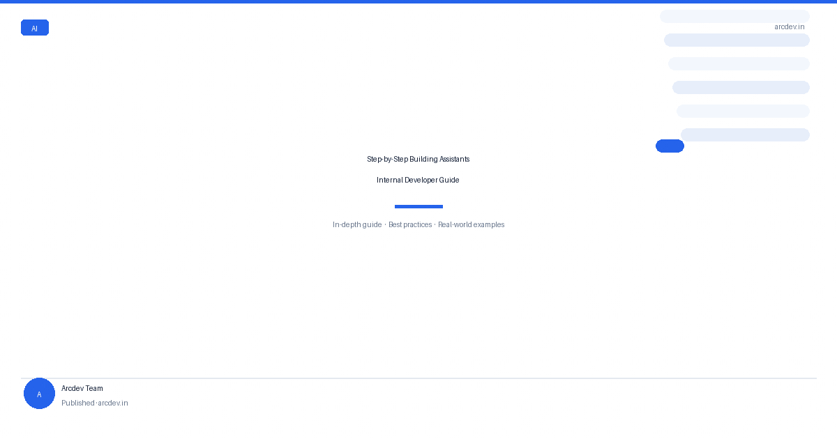 Featured image for Step-by-Step Building Assistants Internal Developer Guide
